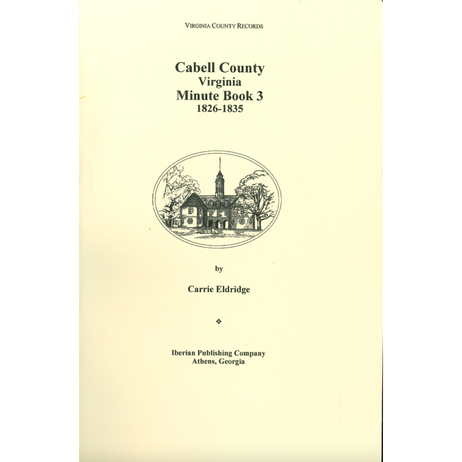 Cabell County, [West] Virginia Minute Book 3, 1826-1835