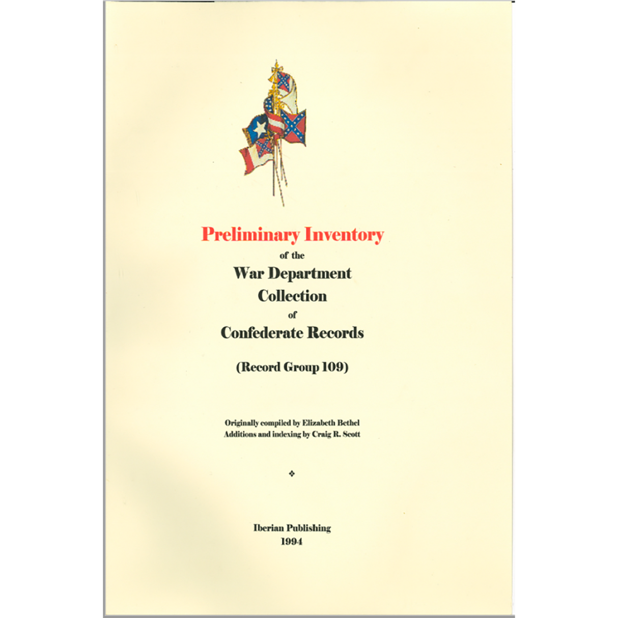 Preliminary Inventory of the War Department Collection of Confederate Records (RG 109), Revised