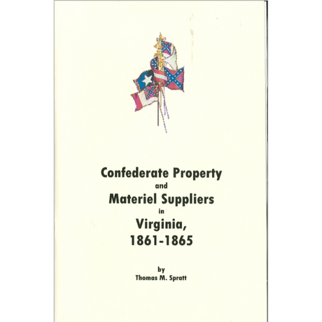 Confederate Property and Materiel Suppliers in Virginia, 1861-1865