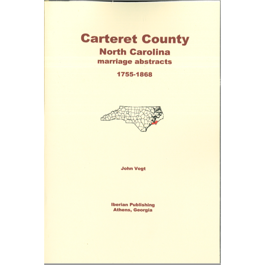 Carteret County, North Carolina Marriage Abstracts 1755-1868