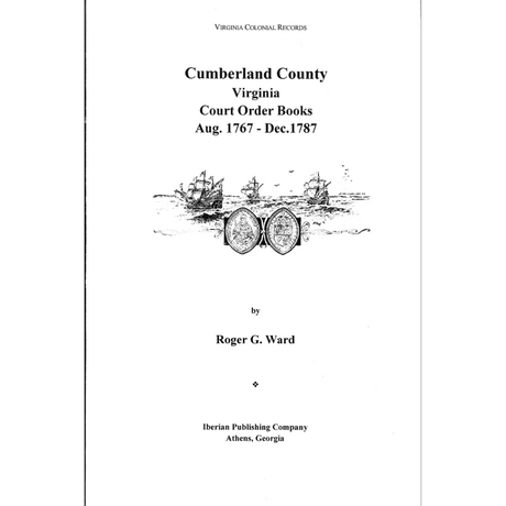 Cumberland County, Virginia Court Order Books, Aug.1767-Dec.1787