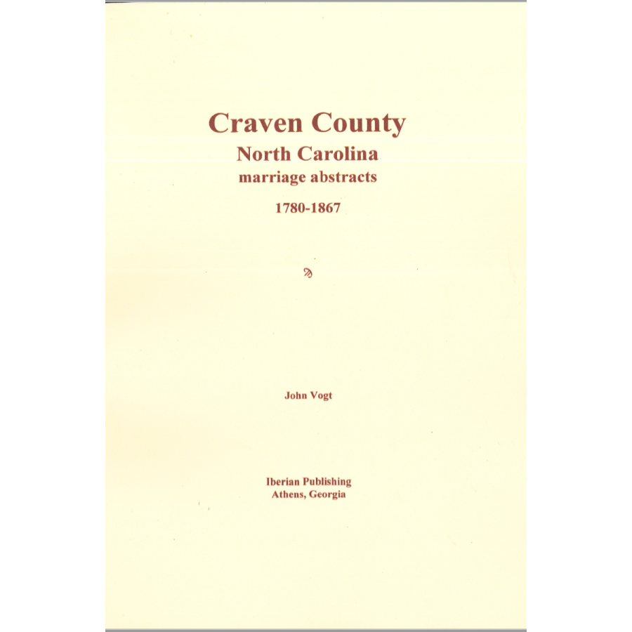 Craven County, North Carolina Marriage Abstracts 1780-1867