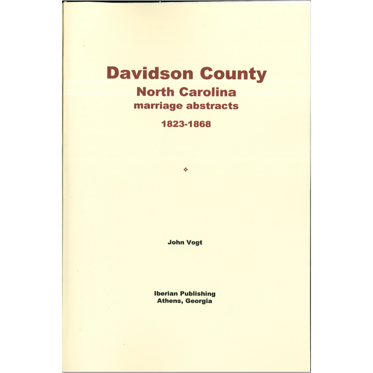 Davidson County, North Carolina Marriage Abstracts 1823-1868