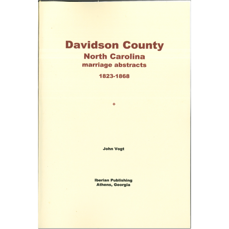 Davidson County, North Carolina Marriage Abstracts 1823-1868
