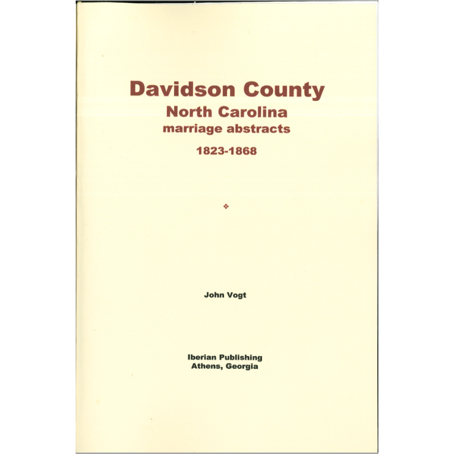 Davidson County, North Carolina Marriage Abstracts 1823-1868