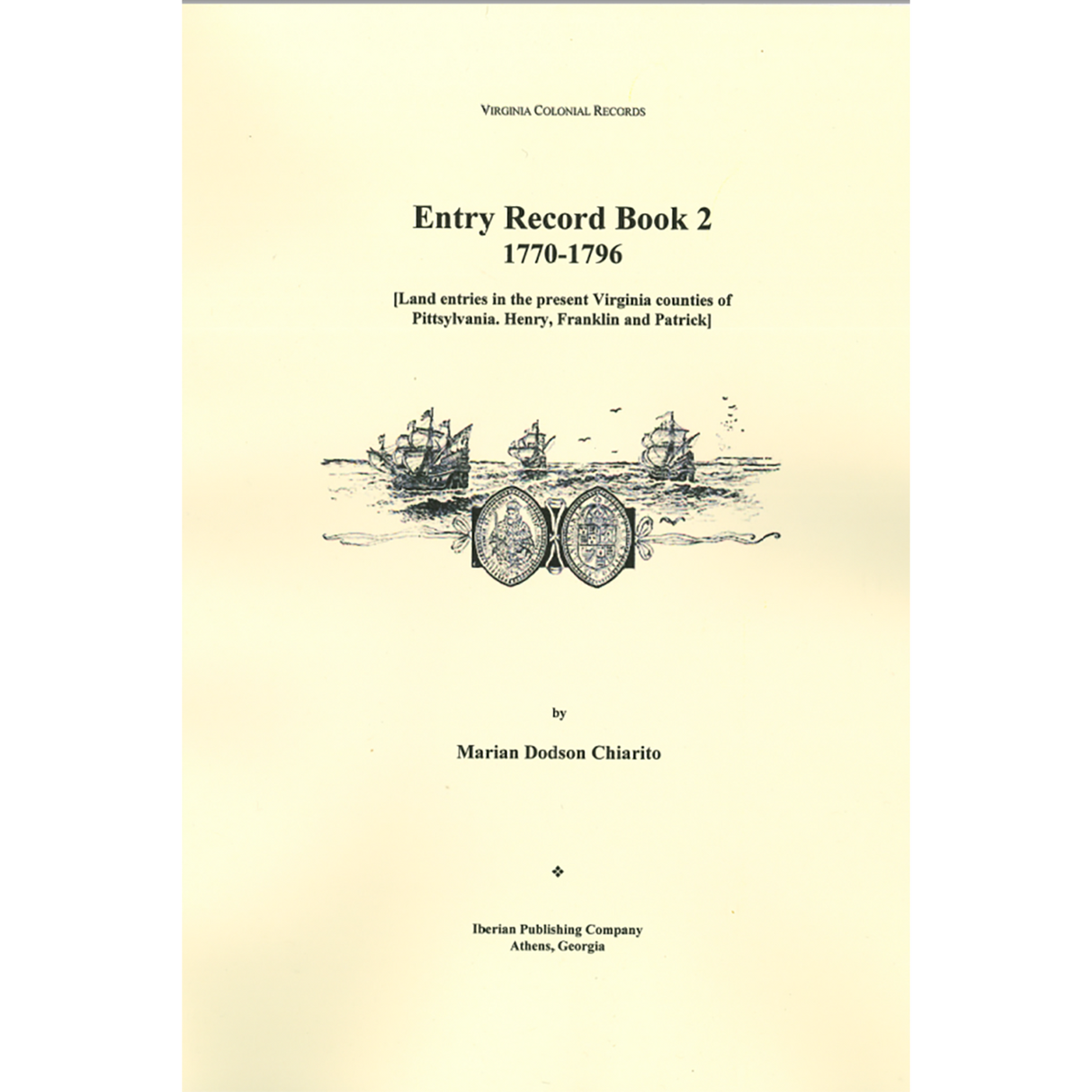 Entry Record Book [2], 1770-1796 (Land entries in the present Virginia counties of Pittsylvania, Henry, Franklin, and Patrick)