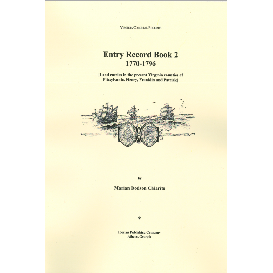 Entry Record Book [2], 1770-1796 (Land entries in the present Virginia counties of Pittsylvania, Henry, Franklin, and Patrick)