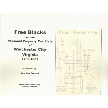 Free Blacks on the Winchester City, Virginia Personal Property Tax Lists, 1789-1862