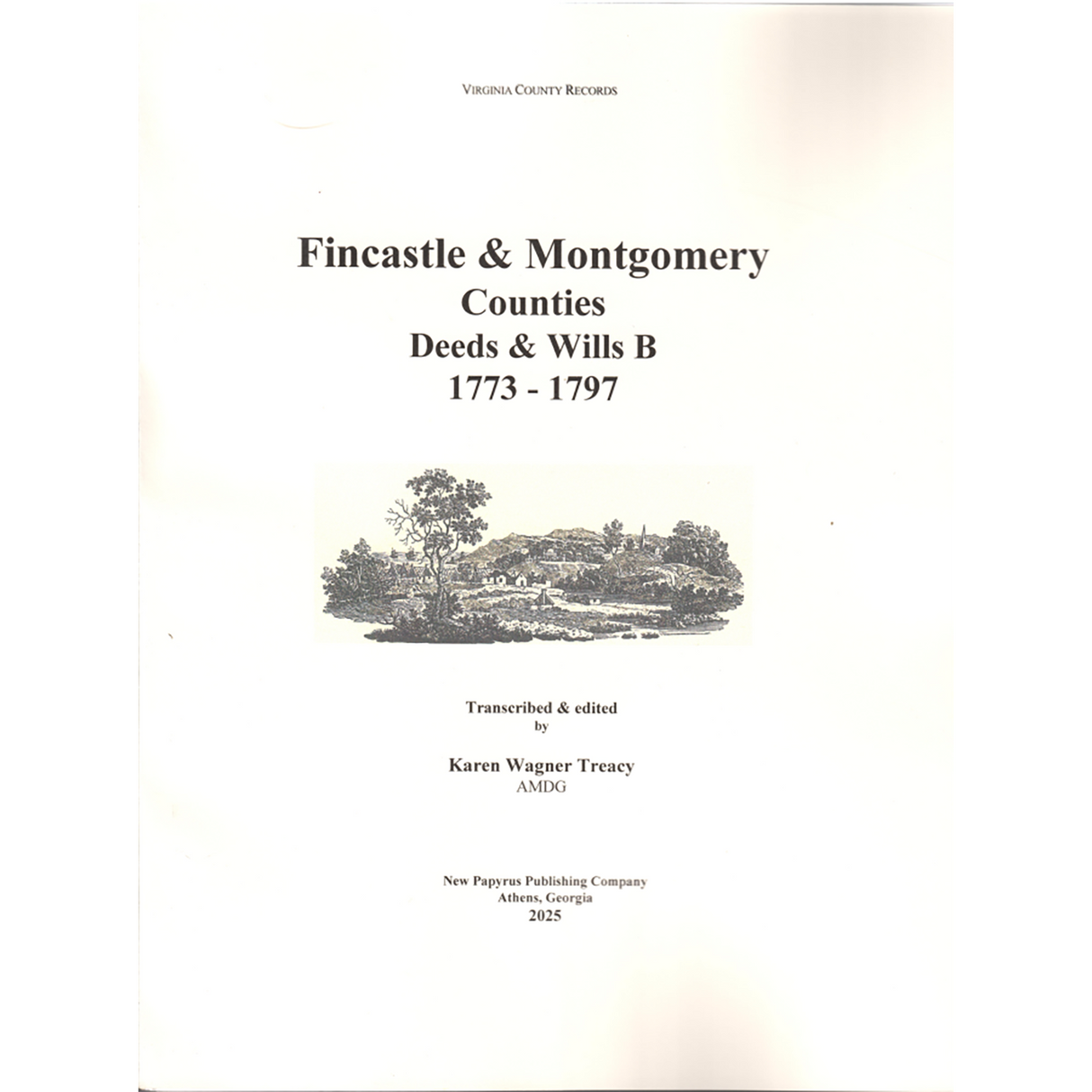 Fincastle and Montgomery Counties [Virginia] Deeds and Wills B, 1773-1797