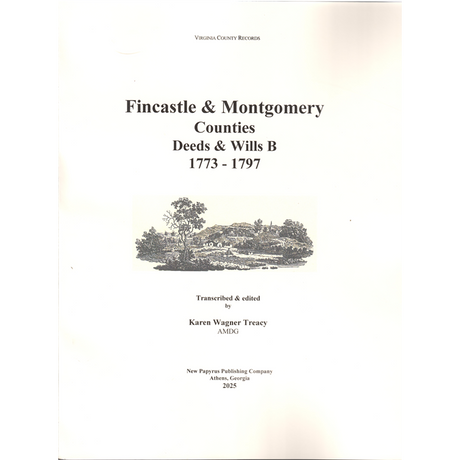 Fincastle and Montgomery Counties [Virginia] Deeds and Wills B, 1773-1797