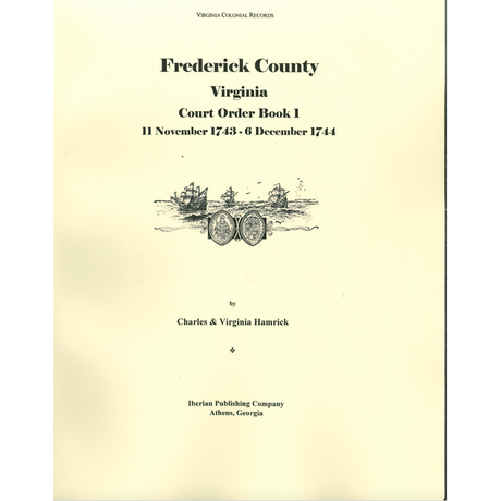 Frederick County, Virginia Court Order Book 1, 11 Nov. 1743 through 6 Dec, 1744