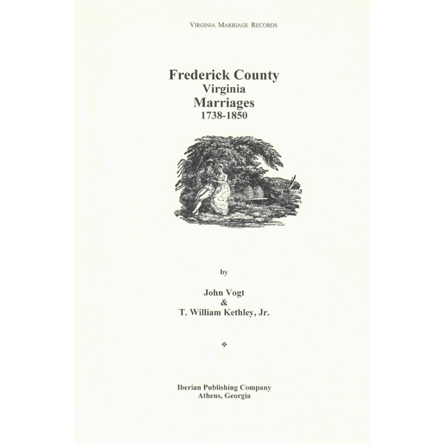 Frederick County, Virginia Marriages 1738-1850