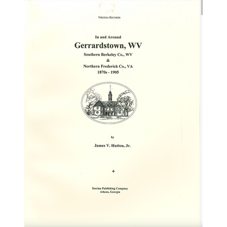 In and Around Gerrardstown, West Virginia