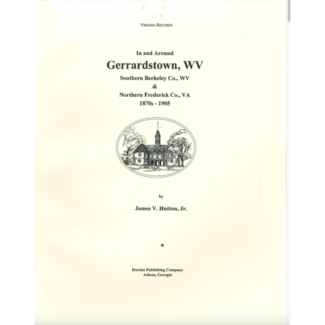 In and Around Gerrardstown, West Virginia