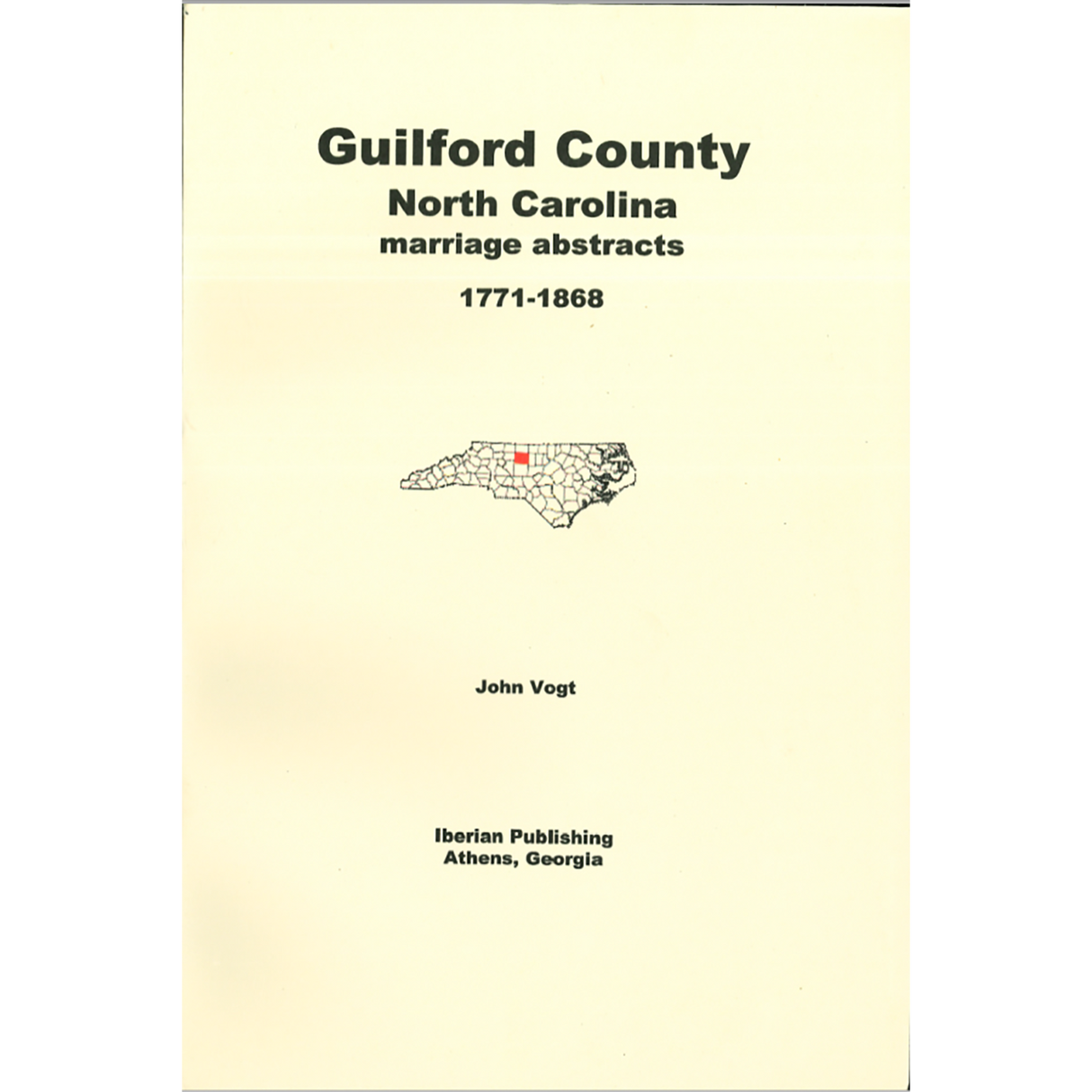 Guilford County, North Carolina Marriage Abstracts 1771-1868