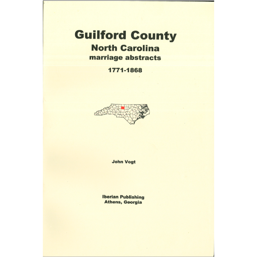 Guilford County, North Carolina Marriage Abstracts 1771-1868