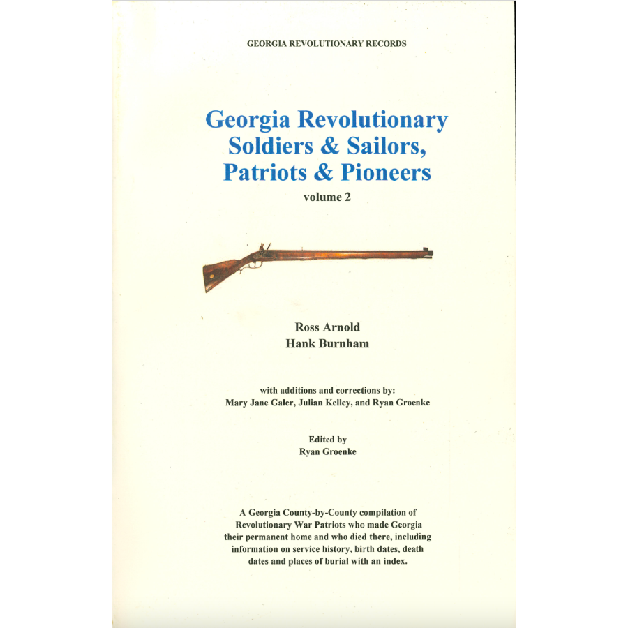 Georgia Revolutionary Soldiers and Sailors, Patriots and Pioneers, Volume 2