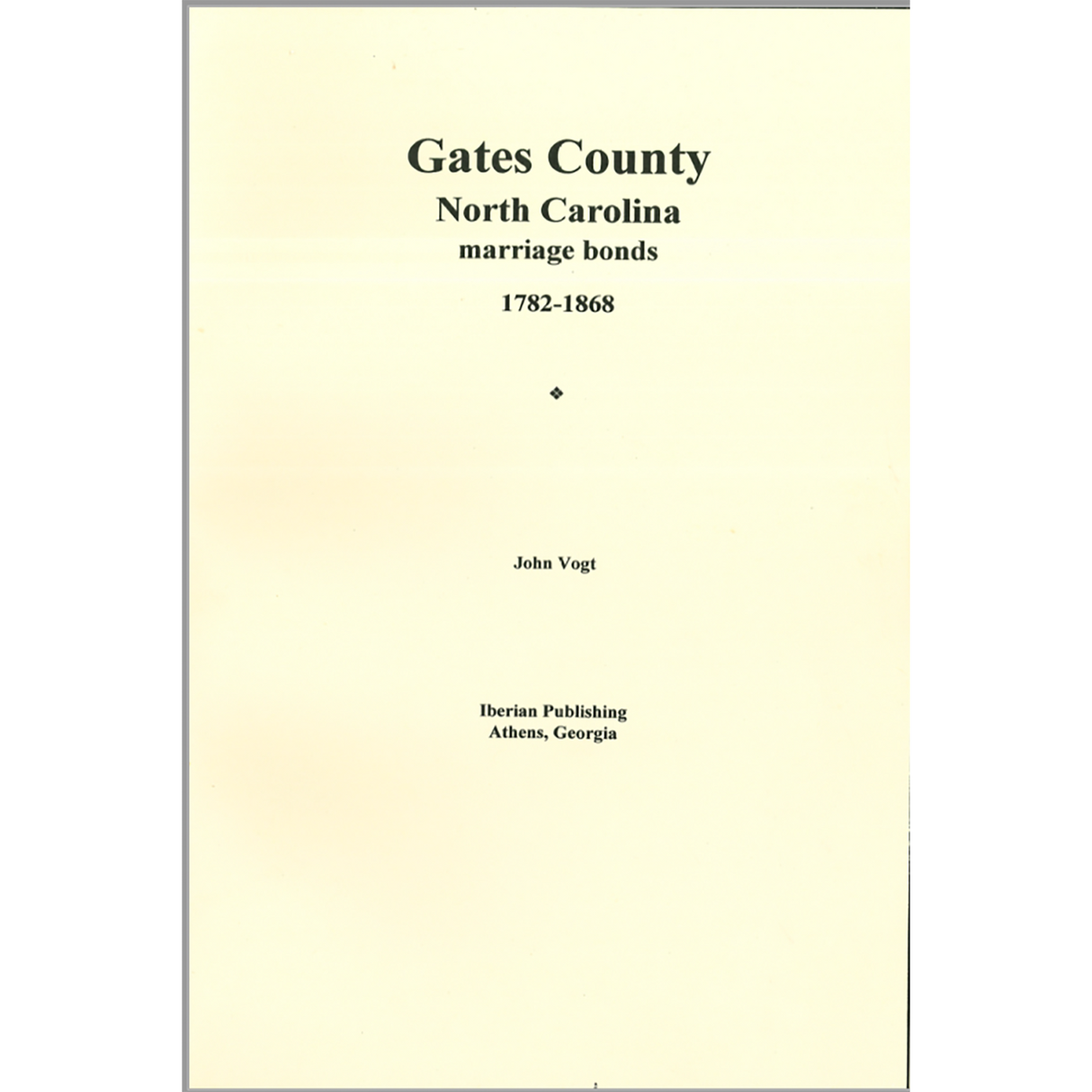 Gates County, North Carolina Marriage Abstracts 1782-1868