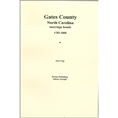 Gates County, North Carolina Marriage Abstracts 1782-1868