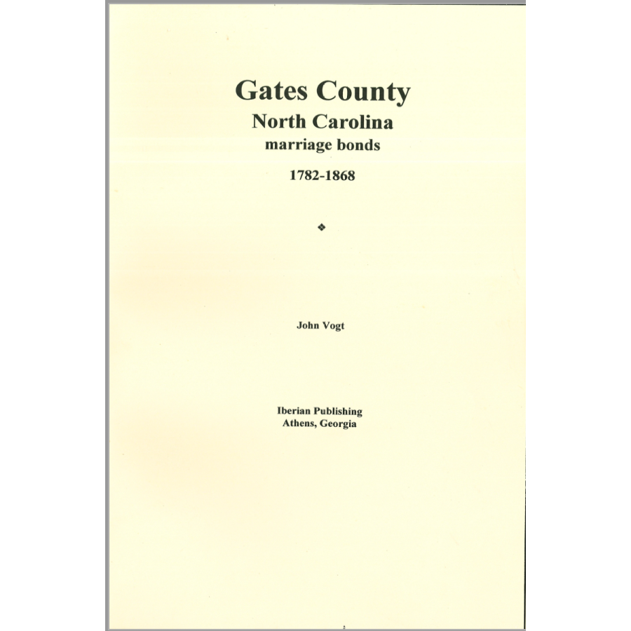 Gates County, North Carolina Marriage Abstracts 1782-1868