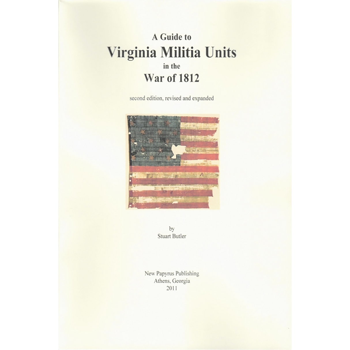 A Guide to Virginia Militia Units in the War of 1812, Revised edition