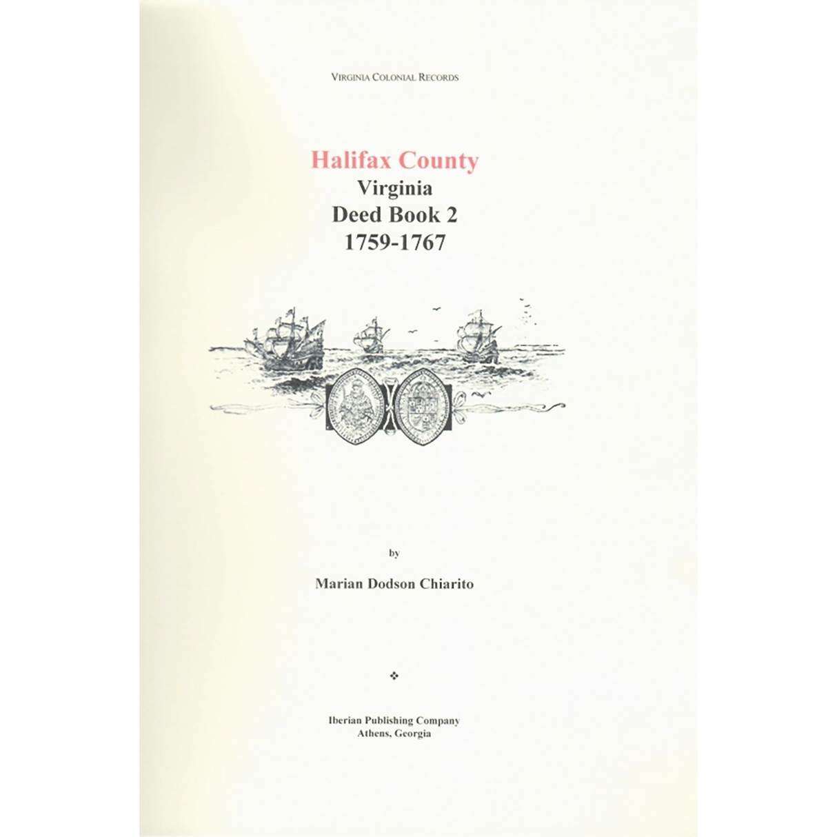 Halifax County, Virginia, Deed Books 2, 3, 4, 5, and 6, 1759-1767