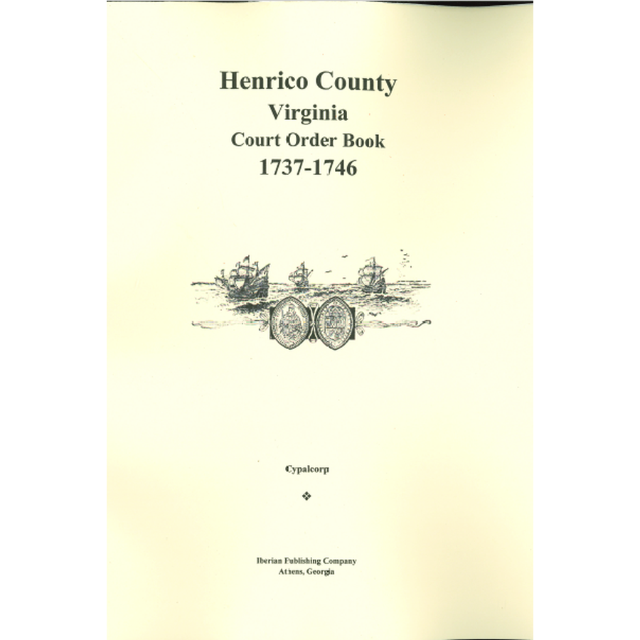 Henrico County, Virginia Court Order Book, 1737-1746