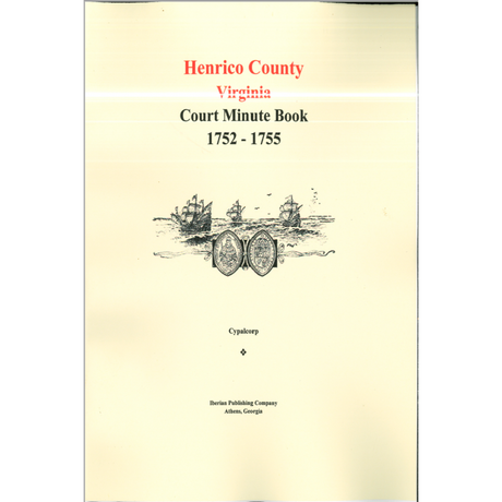Henrico County, Virginia Court Minute Book 1752-1755