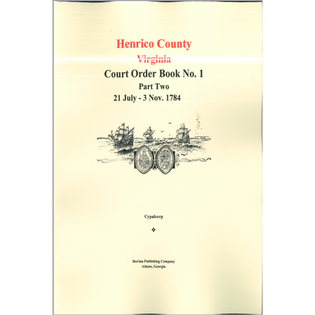Henrico County, Virginia Court Order Book No. 1: Part Two, 1784