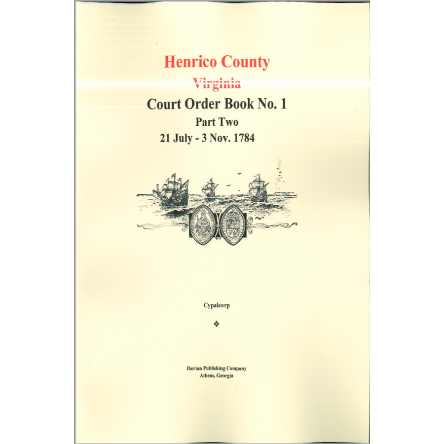 Henrico County, Virginia Court Order Book No. 1: Part Two, 1784