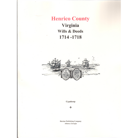 Henrico County, Virginia Wills and Deeds, 1714-1718