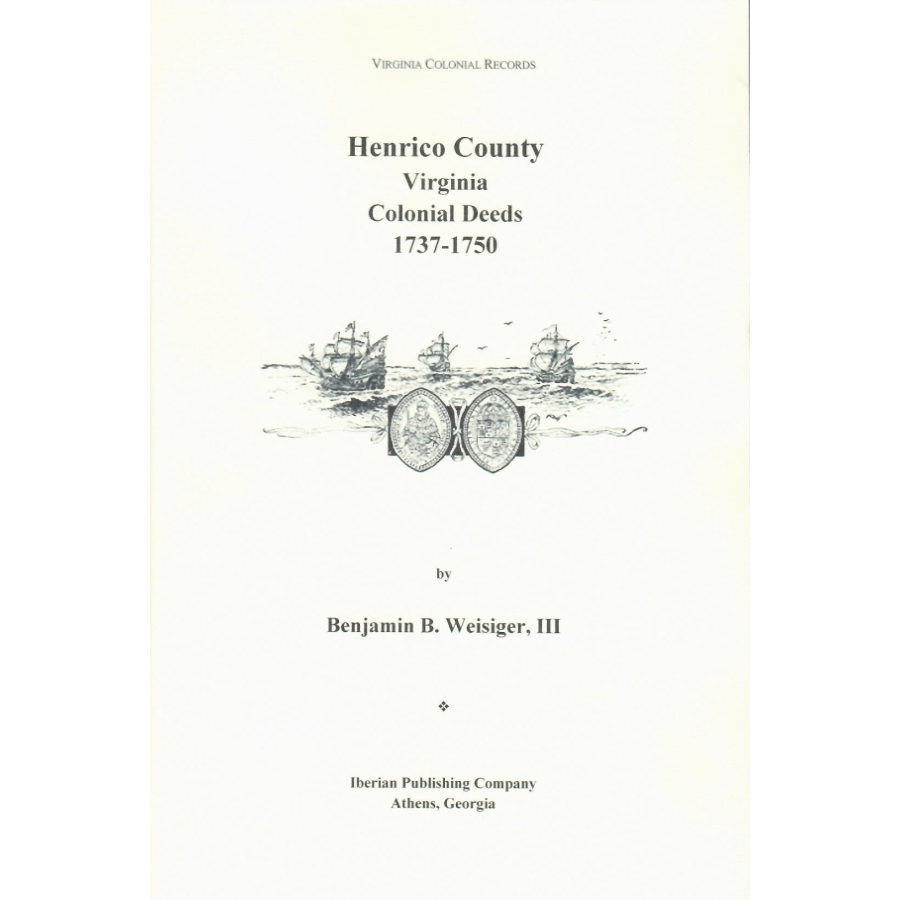 Henrico County, Virginia Colonial Deeds 1737-1750