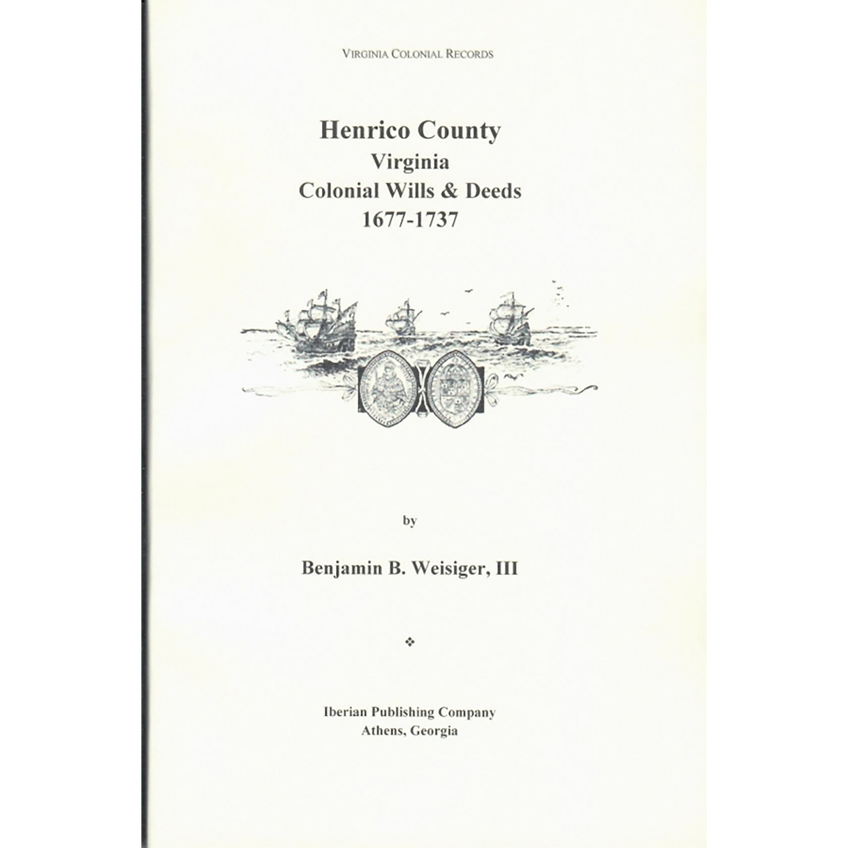 Colonial Wills of Henrico County, Virginia 1677-1737