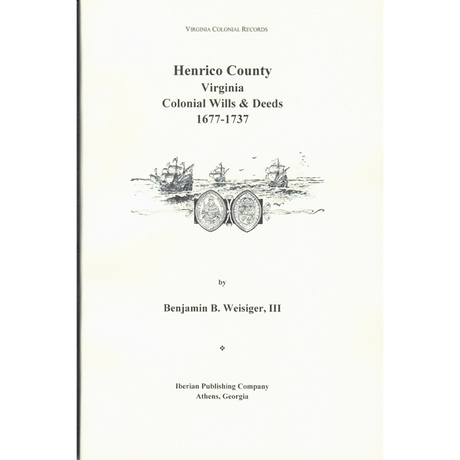 Colonial Wills of Henrico County, Virginia 1677-1737