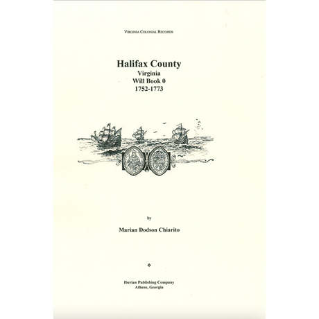 Halifax County, Virginia Will Book 0, 1752-1773
