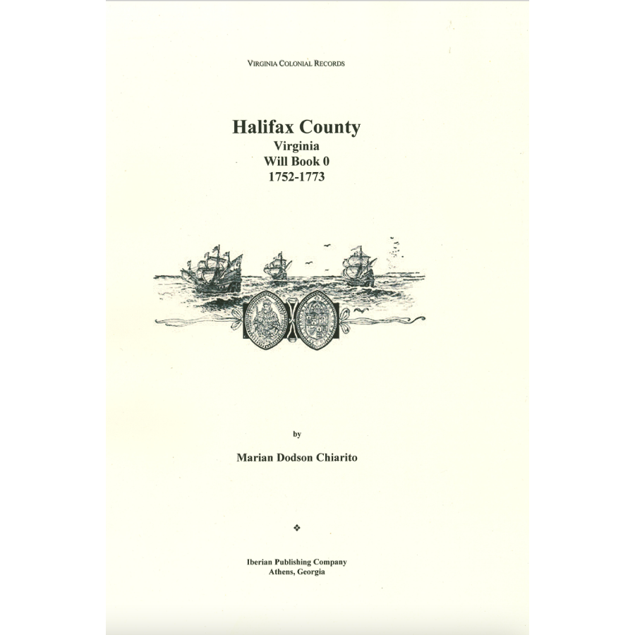 Halifax County, Virginia Will Book 0, 1752-1773