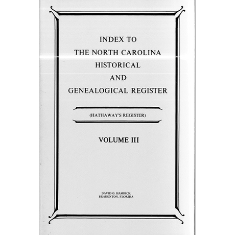 Index to the North Carolina Historical and Genealogical Register (Hathaway's Register), Volume 3