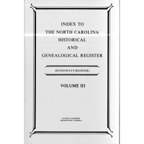 Index to the North Carolina Historical and Genealogical Register (Hathaway's Register), Volume 3