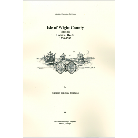 Isle of Wight County, Virginia Deeds, 1750-1782