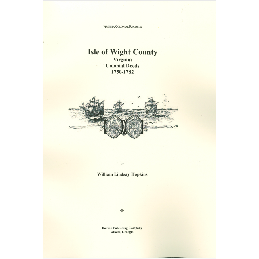 Isle of Wight County, Virginia Deeds, 1750-1782