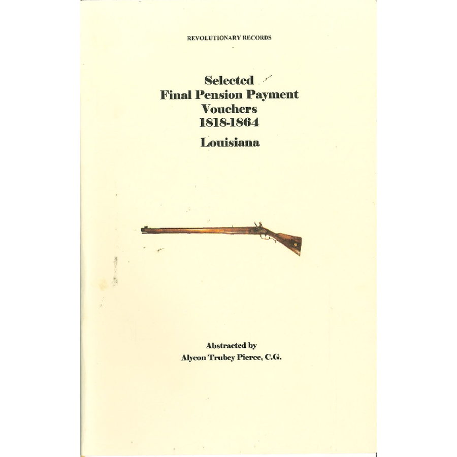 Selected Final Pension Payment Vouchers, Louisiana, 1818-1864