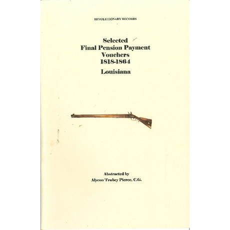 Selected Final Pension Payment Vouchers, Louisiana, 1818-1864
