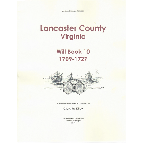 Lancaster County, Virginia Will Book 10, 1709-1727