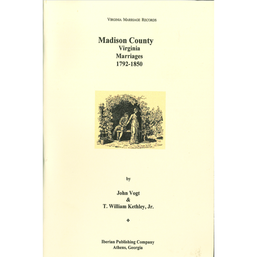 Madison County, Virginia Marriages, 1792-1850