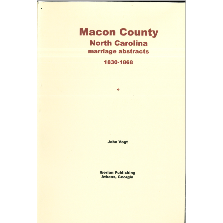 Macon County, North Carolina Marriage Abstracts 1830-1868