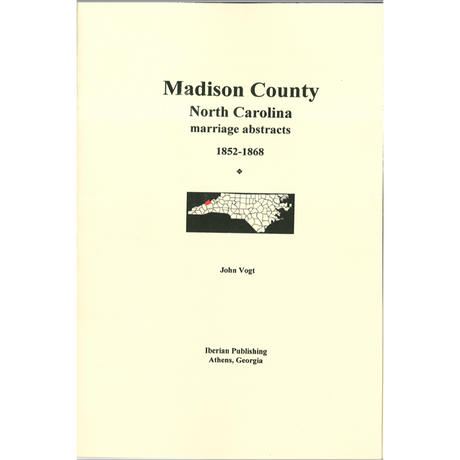 Madison County, North Carolina Marriage Abstracts 1852-1868