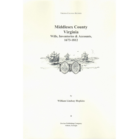 Middlesex County, Virginia Wills, Inventories and Accounts, 1673-1812