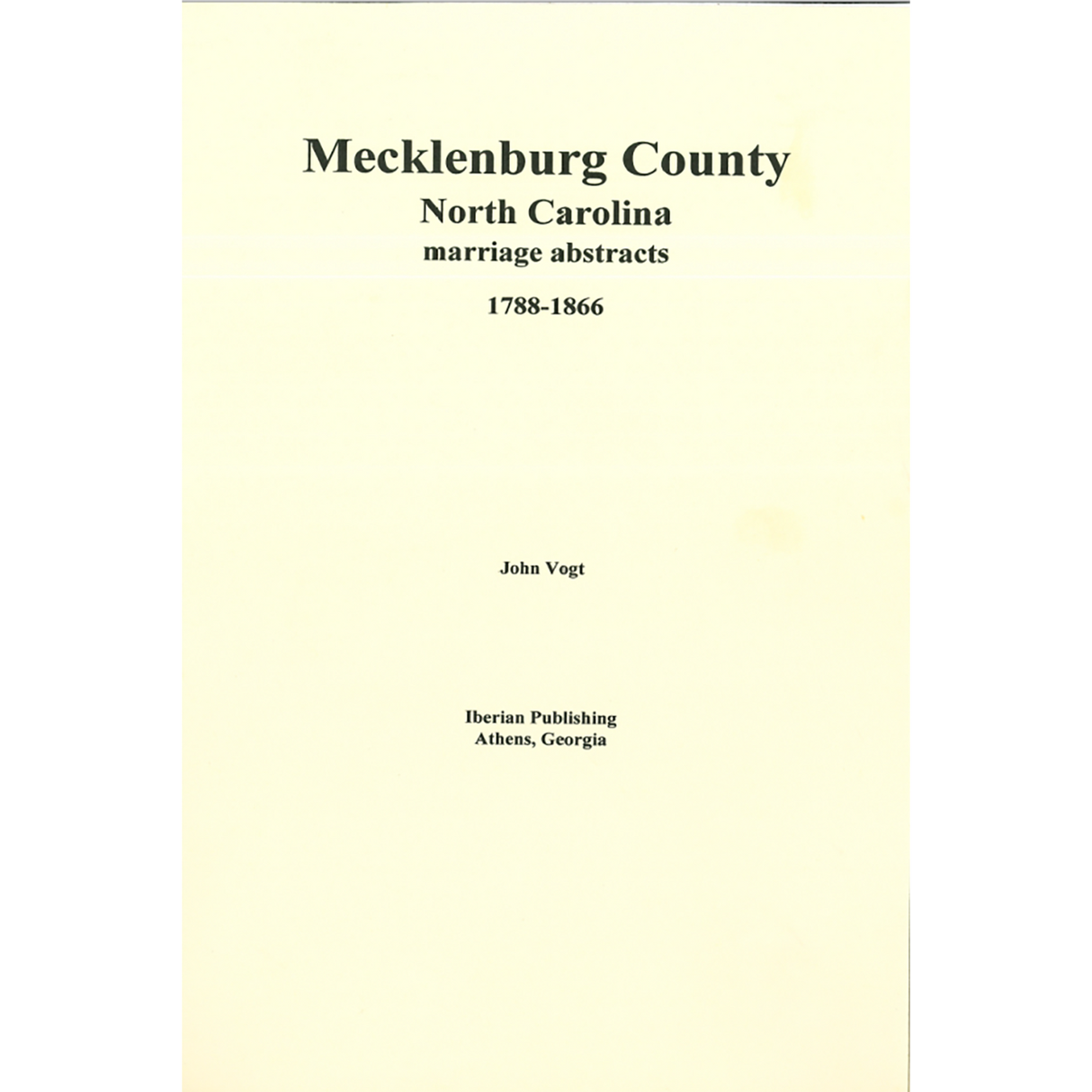 Mecklenburg County, North Carolina Marriage Abstracts 1788-1866