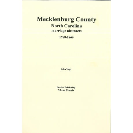 Mecklenburg County, North Carolina Marriage Abstracts 1788-1866