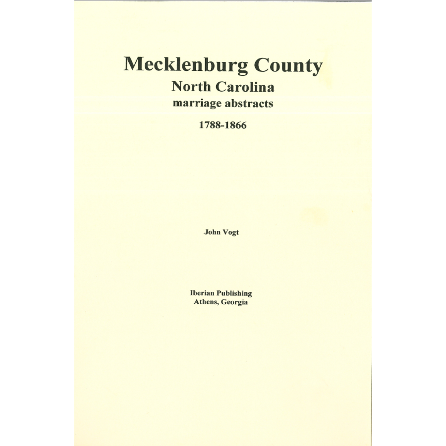 Mecklenburg County, North Carolina Marriage Abstracts 1788-1866